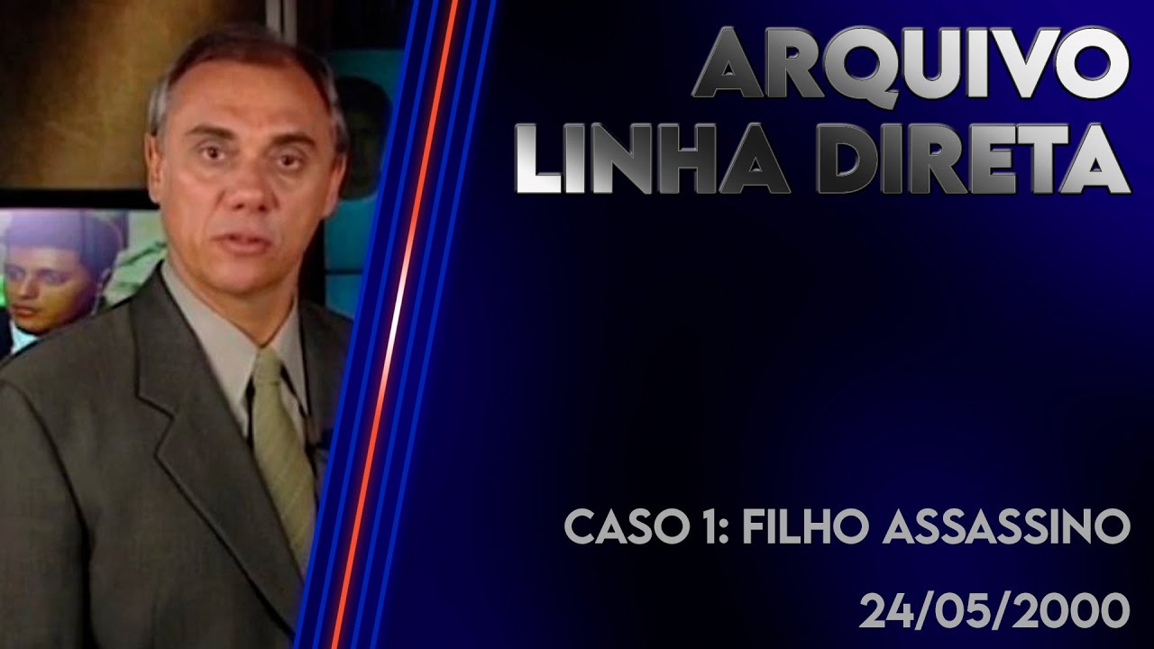 Linha Direta 24/05/2000 - Caso 1: Filho Assassino