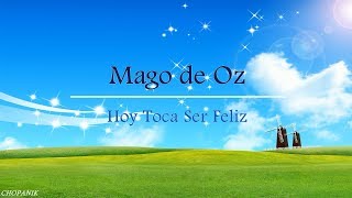 Mago de Oz - Hoy Toca Ser Feliz (Letra)