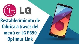¿Cómo restablecer datos de fábrica a través del menú en LG Optimus Link P690?