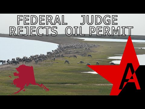 ConocoPhilips Alaska Willow Oil Project Rejected By Federal Judge: Wildlife Refuge and Climate