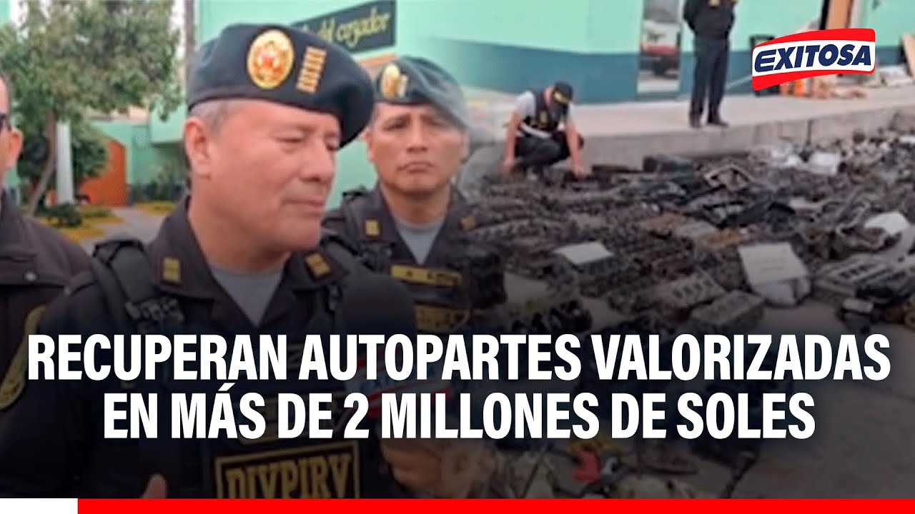 🔴🔵 El Agustino: Recuperan autopartes valorizadas en más de 2 millones de soles