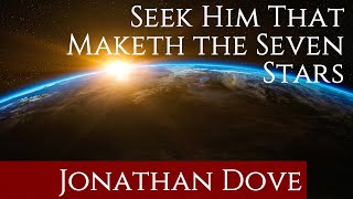 Seek Him That Maketh the Seven Stars (Dove) // The Choir of Saint James
