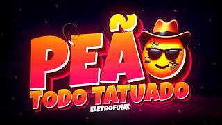 ELETROFUNK PEÃO TODO TATUADO - PERFUME DE MATO - VIRAL (REMIX) Djay L Beats