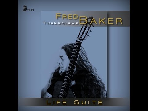 FRED THELONIOUS BAKER Life Suite 2014 [FHR32] JAZZ GUITAR