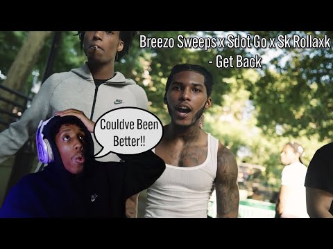 Could've Been Better!!! Breezo Sweeps x Sdot Go x Sk Rollaxk - Get Back | xoPvtch Reaction