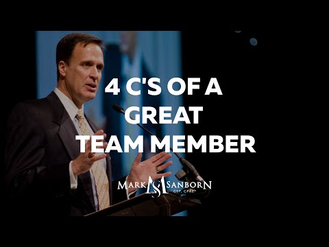 4 C's of a Great Team Member | Mark Sanborn | Top Leadership Speaker | Top Keynote Speaker
