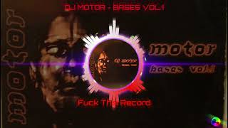 DJ MOTOR - BASES VOL.1 - Fuck This Record