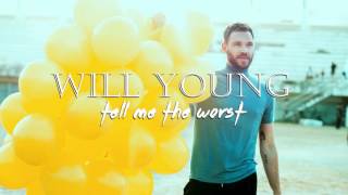 ★ WILL YOUNG - Tell Me The Worst [Fred Falke Remix]