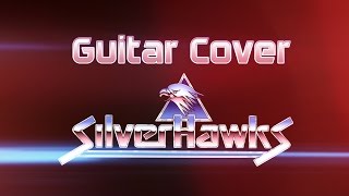 Los Halcones Galácticos (Silverhawks) - Guitarra Metal (Cover) - por Ari Lotringer (Audio Latino)