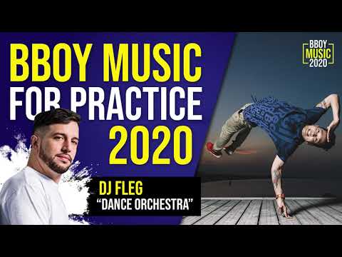 Bboy Music 2020 // DJ Fleg - Dance Orchestra Soundtrack