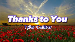 Thanks to You - Tyler Collins (Lyrics)