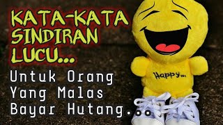Download lagu 🔴 KATA-KATA SINDIRAN LUCU UNTUK ORANG YANG MALAS BAYAR HUTANG‼️ mp3 Download lagu 🔴 KATA-KATA SINDIRAN LUCU UNTUK ORANG YANG MALAS BAYAR HUTANG‼️ mp3
