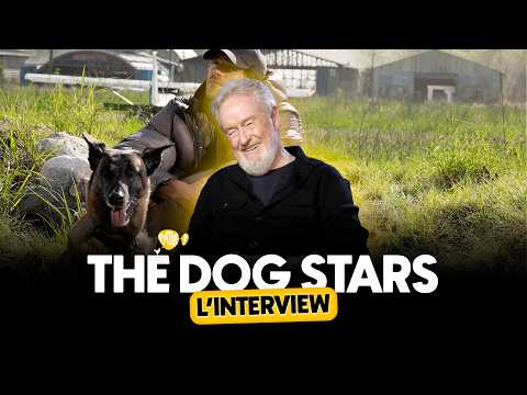 L'INTERVIEW - THE DOG STARS (Ridley Scott)