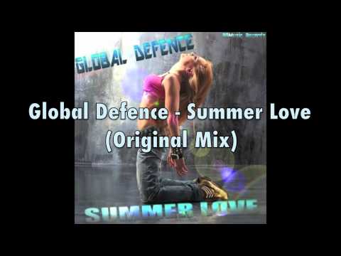 Global Defence - Summer Love (Original Mix)