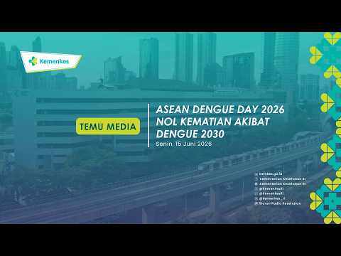 Temu Media dalam rangka Asean Dengue Day 2026 : Nol kematian akibat Dengue 2030