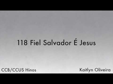 Hino 118 Fiel Salvador É Jesus (Kaitlyn Oliveira)