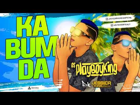 OS PLAYBOYKING - KABUMDA - MÚSICA NOVA 2017