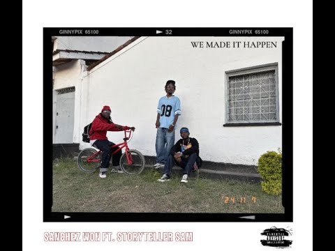Sanchez Won - MADE IT HAPPEN feat. Storyteller Sam (OFFICIAL MUSIC VIDEO)