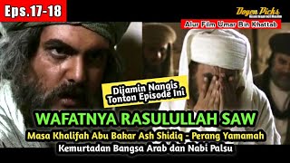 Download lagu Eps.17-18 Wafatnya Nabi Muhammad Saw dan Masa Khalifah Abu Bakar Ash Shidiq, Alur Cerita Film mp3