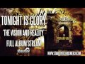 Tonight is Glory - The Vision and Reality (Full Album ...
