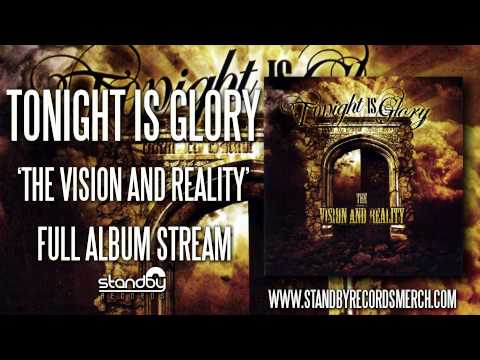 Tonight is Glory - The Vision and Reality (Full Album)