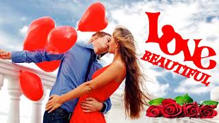 Most Beautiful Love Songs Of All Time -  Greatest Old Romantic Love Songs Collection