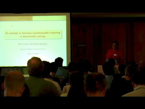AGI-15 Benja Fallenstein - Attempt to Formalize Counterpossible Reasoning in Deterministic Settings