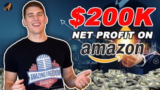 How to Sell on Amazon FBA: Over $200k Net Profit