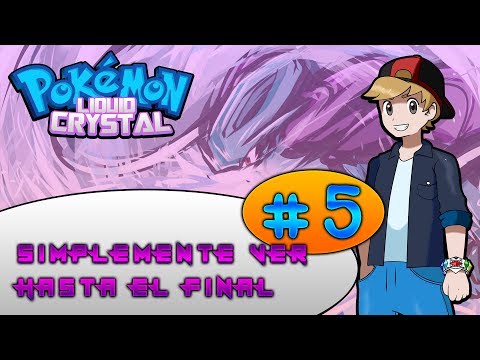 Pokemon Liquid Crystal HardLocke. Capítulo 5: SIMPLEMENTE VER HASTA EL FINAL