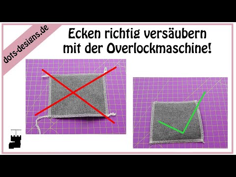 Wie Profis Ecken versäubern mit der Overlockmaschine// Overlockprofi//Tipps & Tricks