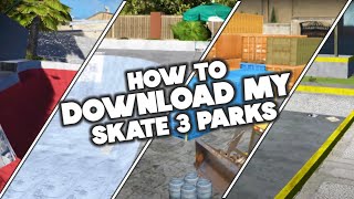 How to Download My Parks in Skate 3