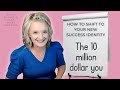 Shifting Your Mary Kay Success Identity The 10 Million Dollar YOU