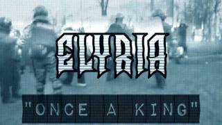 Elyria  &quot;Once A King&quot;