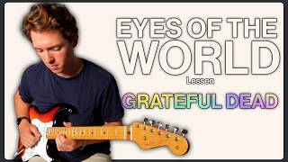 Eyes of the World: Grateful Dead Comprehensive Guitar Lesson