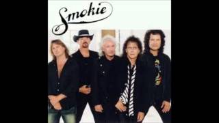 Smokie Now it&#39;s too late