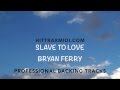 Slave To Love (in the style of) Bryan Ferry (MIDI ...