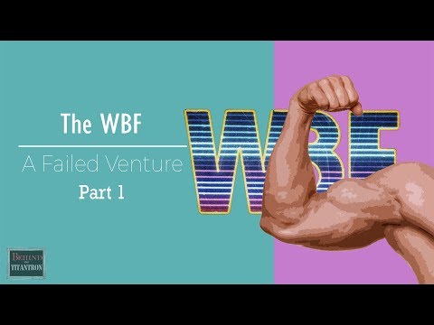 The WBF - "World Bodybuilding Failure" - Behind The Titantron - Episode 32 (Pt. 1)