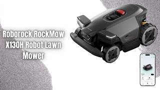 Roborock RockMow X130H Robot Lawn Mower Review | Full-Band RTK + Quad-Camera Vision!