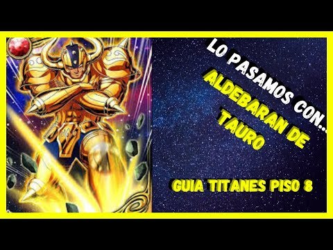 LO PASAMOS CON... ALDEBARAN DE TAURO !!!! Guía Titan nivel 8/ Saint Seiya Awakening