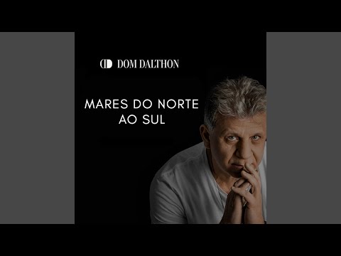 Mares Do Norte Ao Sul - Dom Dalthon