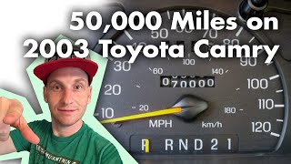 50,000 Miles on 2003 Toyota Camry