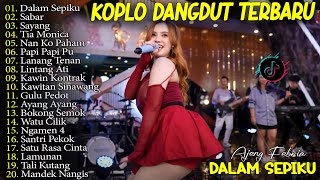 Download lagu AJENG FEBRIA - DALAM SEPIKU, SABAR, SAYANG - DANGDUT KOPLO TERBARU FULL ALBUM LAGU JAWA VIRAL mp3 Download lagu AJENG FEBRIA - DALAM SEPIKU, SABAR, SAYANG - DANGDUT KOPLO TERBARU FULL ALBUM LAGU JAWA VIRAL mp3