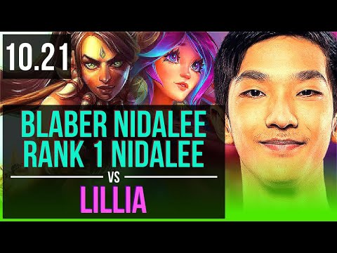 Blaber NIDALEE vs LILLIA (JUNGLE) | Rank 1 Nidalee, 13/2/9, Quadra, Rank 11 | NA Challenger | v10.21