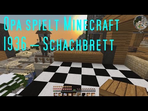 Opa spielt Minecraft 1936 – Schachbrett