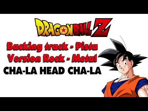 Dragon Ball Z - Chala Head Chala Backing Track