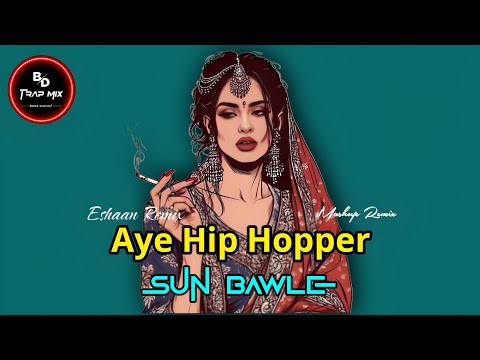 Aye Hip Hopper X Sun Bawli - Mashup | Hip Hop Rap Mix | Rap Version Mix | Afro Drill Beat 2025