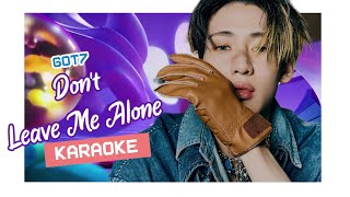 GOT7 (갓세븐) - Don't Leave Me Alone KARAOKE