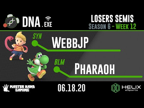DNA.EXE S6:W12 - BLM | Pharaoh (Yoshi) Vs. SYN | WebbJP (Lucas) - L Semifinals