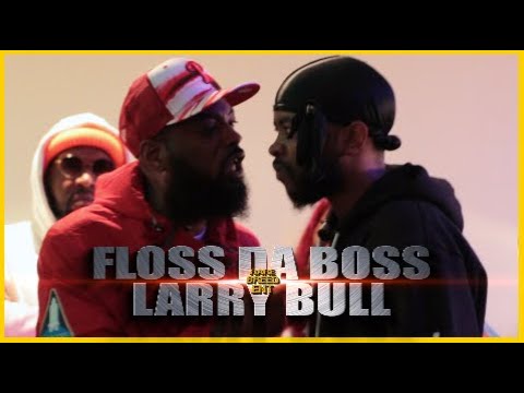 Floss Da Boss vs Larry Bull