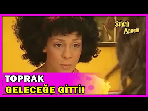 Toprak Geleceğe Gitti! - Sihirli Annem Özel Klip